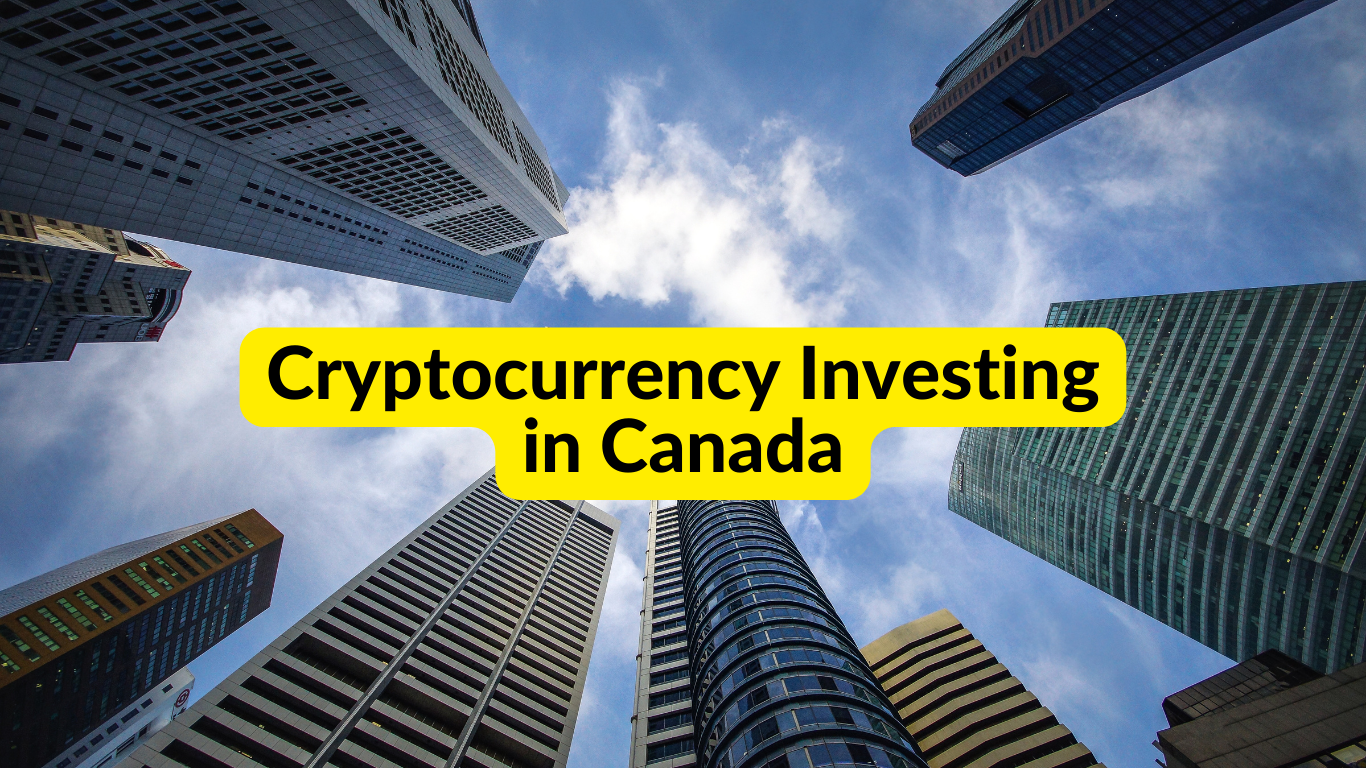 Cryptocurrency Investing in Canada